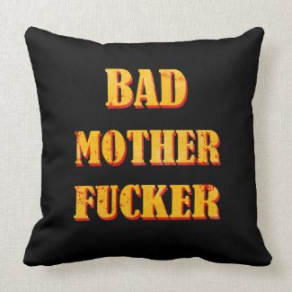 Bad mother fucker blood splattered vintage quote pillows