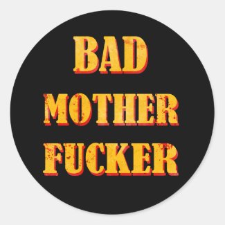 Bad mother fucker blood splattered vintage quote round stickers