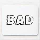 Bad Mouse Pads