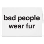 Bad People Wear Fur Card