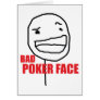 Bad Poker Face Greeting Cards