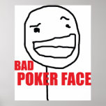 Bad Poker Face Print