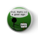 Bad sign buttons