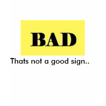 bad sign, Thats not a good sign.. t-shirts