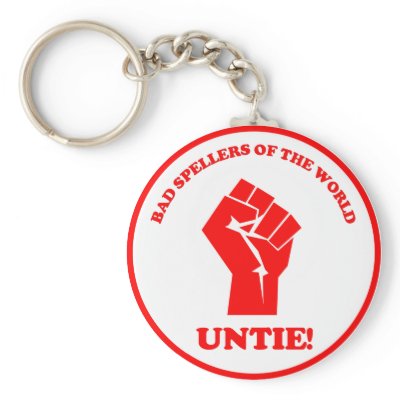Bad spellers of the world unite seal keychains by aapshop