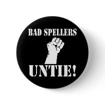 Bad Spellers UNTIE!! buttons by EllesPlanet Bad Spellers UNTIE!! buttons