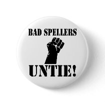 Bad Spellers UNTIE!! buttons by EllesPlanet Bad Spellers UNTIE!! buttons