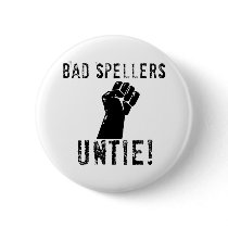 Bad Spellers UNTIE!! buttons by EllesPlanet Bad Spellers UNTIE!! buttons