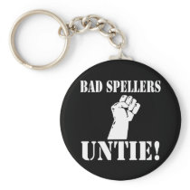 Bad Spellers UNTIE!! Keychain