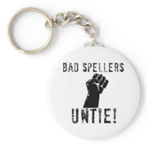Bad Spellers UNTIE!! Key Chain
