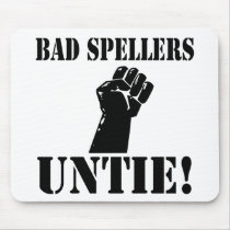 Bad Spellers UNTIE!! mousepads by EllesPlanet Bad Spellers UNTIE!! mousepads