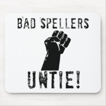 Bad Spellers UNTIE!! Mouse Mat