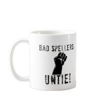 Bad Spellers UNTIE!! mugs by EllesPlanet Bad Spellers UNTIE!! mugs