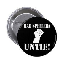 Bad Spellers UNTIE!! Pin