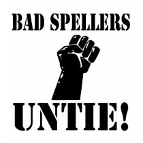 Bad Spellers UNTIE!! t-shirts by EllesPlanet Bad Spellers UNTIE!! t-shirts