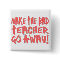 Bad Teacher buttons