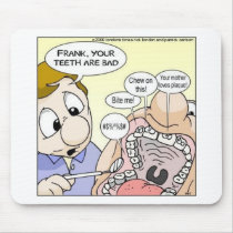"Bad Teeth" Funny Dentistry Gifts Tees Collectible Mouse Pad