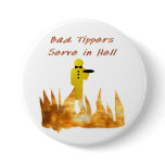 Bad Tippers Pinback Button