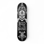 Bad to the Bone B/W Skate Boards