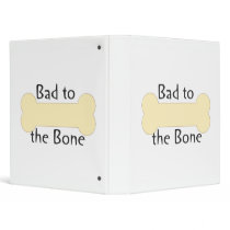 Bad to the Bone (bone) 3 Ring Binders