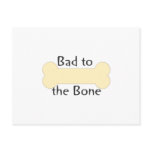 Bad to the Bone (bone) Postcard