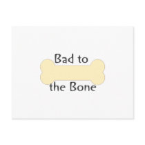 Bad to the Bone (bone) Postcard