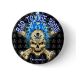 Bad to the Bone Pinback Buttons