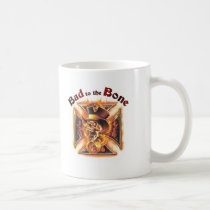 Bad to the bone mugs