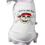 "Bad to the Bone" Dog Shirt