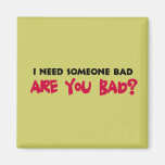 Bad to the Bone Refrigerator Magnets
