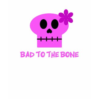 Bad to the Bone - Tee Shirt shirt