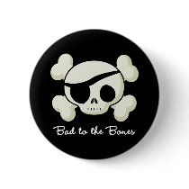 Bad To The Bones Buttons