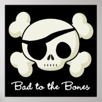 Bad To The Bones Posters