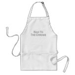 Bad To The Chrome Aprons