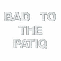 BAD TO THE PATIQ embroidered shirts by kotzradio BAD TO THE PATIQ embroidered shirts