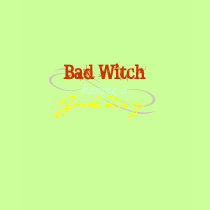 Bad Witch having a GOOD Day. t-shirts