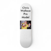 badass!!!!, Chris Wallace Pro Model Skateboard Deck