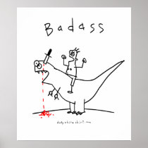 Badass Dinosaur Guy Poster
