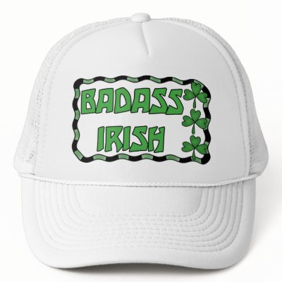Badass Irish T-shirts and Gifts Trucker Hat by stpatricksdaytshirts