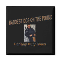 Badboy Billy Shaw Magnet - Customized