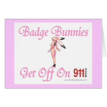 Badge Bunnies Get Off Cards by RealSlogans Badge Bunnies Get Off Cards