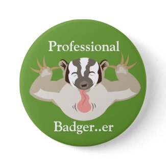 Badgering Badger_Professional Badger...er button