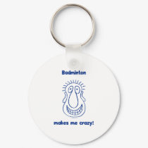 Badminton Drives Me Crazy