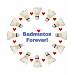 Badminton Forever T-shirt