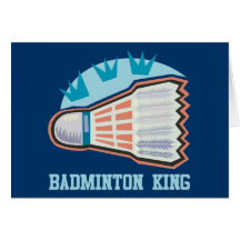 Badminton King Greeting Cards