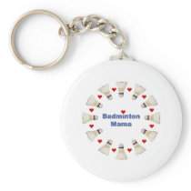 Badminton Mama Hearts Key Chains