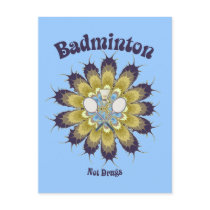 Badminton Not Drugs Flower Post Card