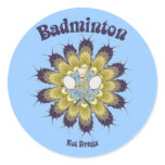 Badminton Not Drugs Flower Round Sticker