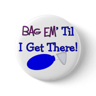 "Bag em til I get there" Funny Respiratory T-Shirt Pin