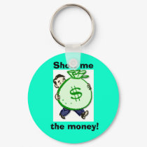bag_of_money, Show me, the money! keychains